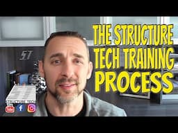 The Structure Tech Training Process
