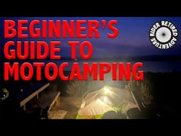 Beginner's Guide to Motorcycle Camping | Essential Tips for a Successful Ride & Camp Adventure