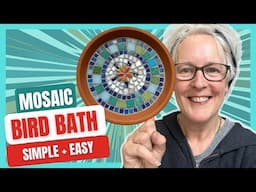MAKE A MOSAIC BIRD BATH | Simple, easy, no-cut project for beginners