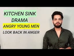 kitchen Sink Drama | Angry Young men | Look back in Anger