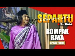 [EPISOD PENUH] Sepahtu Reunion Al Raya 2024 - Rompak Raya