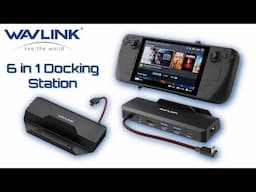 WAVLINK 6-IN-1 Docking Station for Steam Deck / ROG Ally / Legion Go - UNBOXED AND TESTED #wavlink