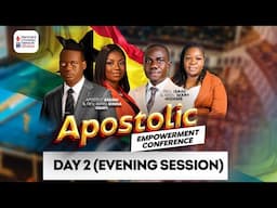 DAY 2 - EVENING SESSION || APOSTOLIC EMPOWERMENT CONFERENCE '25 || APOSTLE AROME OSAYI || 14-06-2025