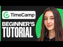 TimeCamp Tutorial for Beginners | Full Time Tracking & Project Management Demo