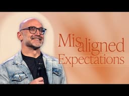 Misaligned Expectations