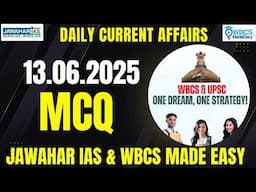 Daily Current Affairs || MCQ ||13th June 2025 || Prelims Booster || WBCS MADE EASY || Jawahar IAS