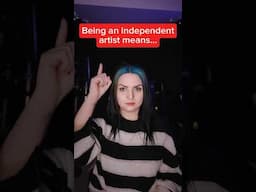 Being an independent musician means…