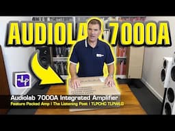 Audiolab 7000A Integrated Amplifier Unboxed | The Listening Post | TLPCHC TLPWLG