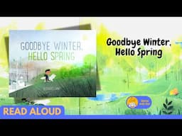 Read Aloud: Goodbye Winter, Hello Spring by Kenard Pak | Stories with Star