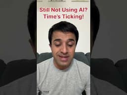 Still Not Using AI?