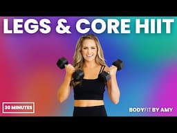 18: Legs & Core HIIT - 30 Minute Workout [LOWER BODY STRENGTH & CARDIO]