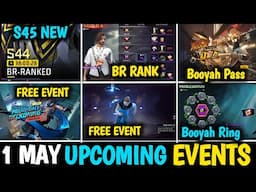 1 MAY Upcoming Events Br Ranked Season 45 kab aayega| Next Event FF max| Next Booyah Pass may month