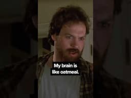 "My brain is like oatmeal" - Mr. Mom (1983)