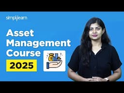 Introduction To Asset Management | Asset Management Course | What Is Asset Management | Simplilearn