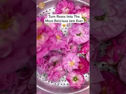 Turn roses into the most delicious jam ever!
