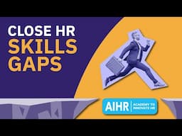 AIHR Boot Camp: Fix HR Skills Gaps Fast