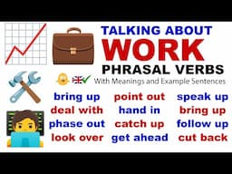 Talking About Work: 42 English Phrasal Verbs (meanings + examples)