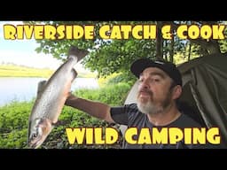 Scottish riverside CATCH & COOK wild camping
