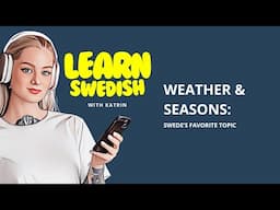 7. Weather & Seasons: Swedes' Favorite Topic