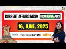 Current Affairs from Newspapers: 16th June 2025 | Daily Current Affairs for UPSC | SleepyClasses IAS