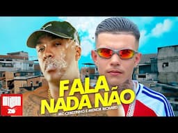 FALA NADA NÃO - MC Cebezinho e Menor Richard (DJ Oreia)