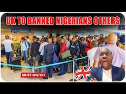 HOME Office To BAN  Nigerians, Pakistanis , ETC From Entering  UK !