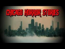 (4)  Allegedly True CHICAGO Horror Stories