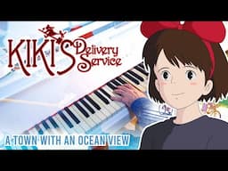 A Town with an Ocean View (Kiki's Delivery Service 魔女の宅急便) ~ Piano arr. by Mino Kabasawa [2025 ver.]