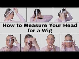 How to Measure Your Head for a Wig