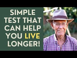 Seniors: The Simple Test that can help you Live Longer!