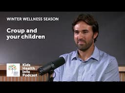 Kids Health Info Podcast: Croup