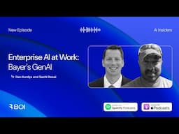 AI Insiders podcast season 2 ep. 2 - Enterprise AI at Work: Bayer's GenAI
