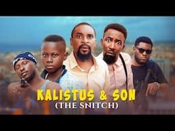THE SNITCH | KALISTUS AND SON  - Episode 7 (Yawaskits 317)