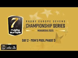 RUGBY EUROPE SEVENS MEN CHAMPIONSHIP SERIES 2025 - DAY 2 - MAKARSKA - POOL PHASE 3