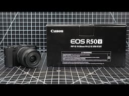 Unboxing Canon R50V w/Kit Lens