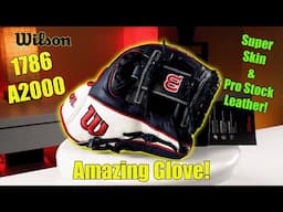 Wilson 1786 A2000 Overview: Amazing Glove with Super Skin & Pro Stock Leather!