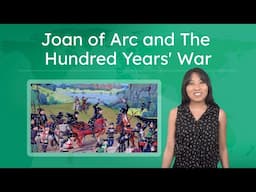 Joan of Arc and The Hundred Years' War - World History: The First Global Age!