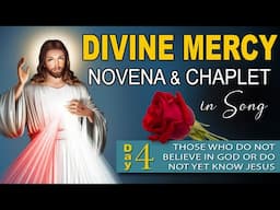 DIVINE MERCY NOVENA Day 4 – with CHAPLET of DIVINE MERCY in Song