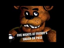 Five nights at Freddy’s Smash😏or Pass🙅‍♀️