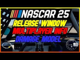 NASCAR 25: Release Date Window! | 40 Car Online W/ Private Lobbies | 10 Year Plan & More!