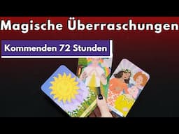 UNVORHERGESEHENE & MAGISCHE EREIGNISSE • Harmonie, Einladungen & neue Energie • TAROT