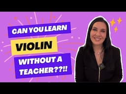 Can You Learn The Violin Without a Teacher?