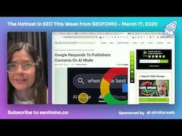The Hottest in SEO This Week from #SEOFOMO -  March 17, 2025