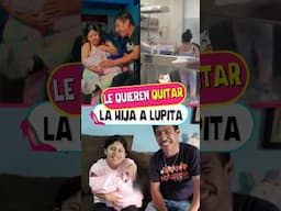 Porque le quieren quitar la hija a Lupita Tiktok