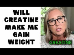 Will creatine make me gain weight | Creatine Benefits for Women