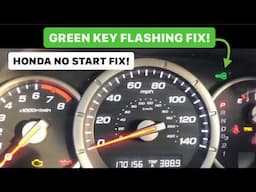 Honda No Start Flashing Green Key On Dash - Easy Fix!