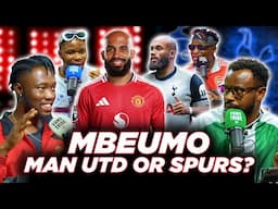 MBEUMO - MAN UTD OR TOTTENHAM? (Ft. @psalmwrite, Kurotams, Dani, & Godfrey)