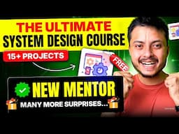 LAUNCHING FREE System Design Course: Beginner to Advanced