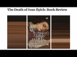 Death of Ivan Ilyich: Quick Book Review