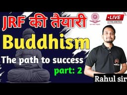 Cracking UGC NET 2025: Dive Deep into Buddhism With Rahul Sir | part 2